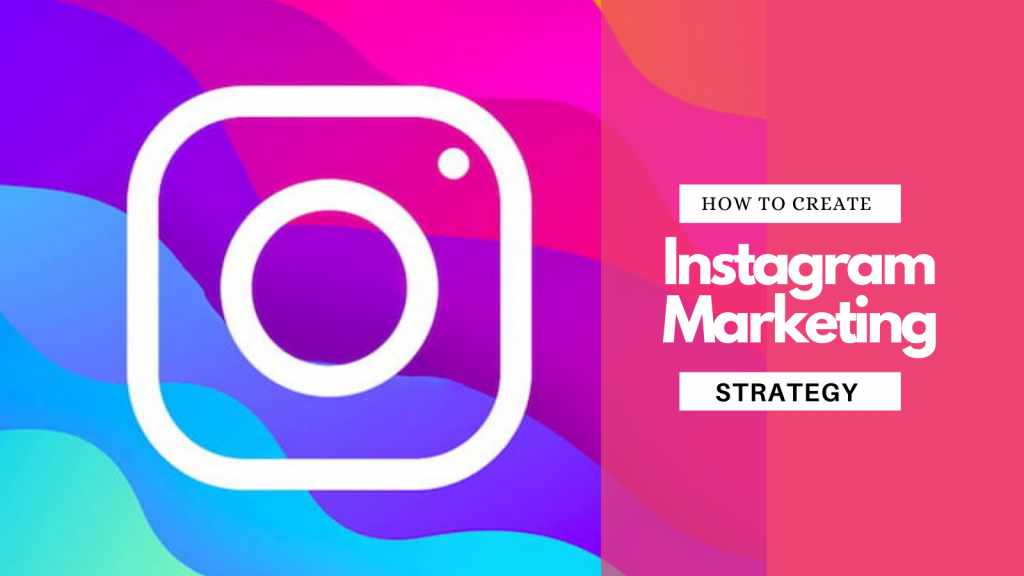 Instagram Marketing and strategy for successfull marketing