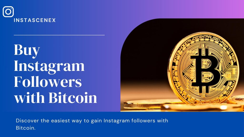 Buy Instagram Followers with Bitcoin