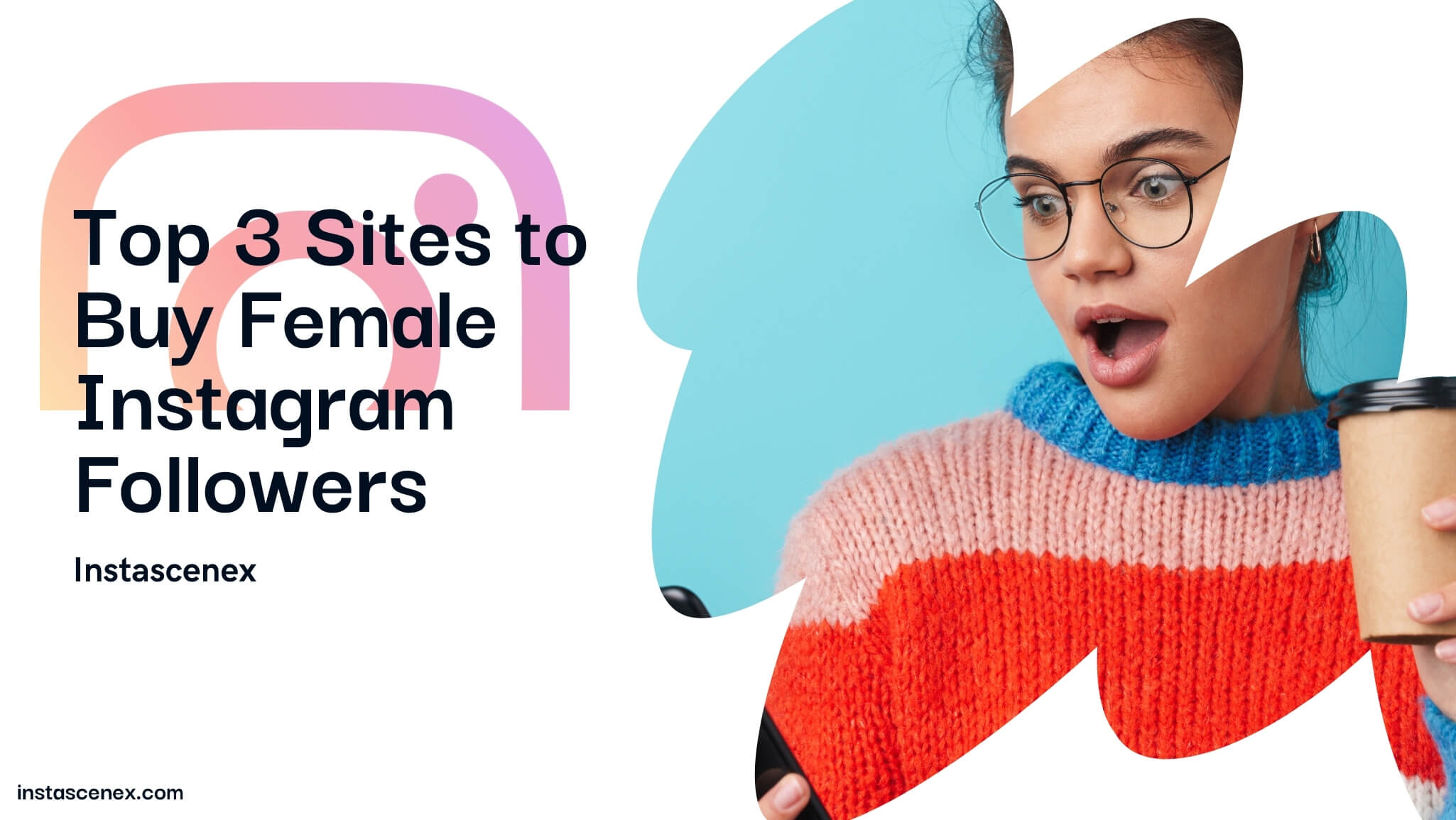 3 Best Sites To Buy Female Instagram Followers (Real Women)