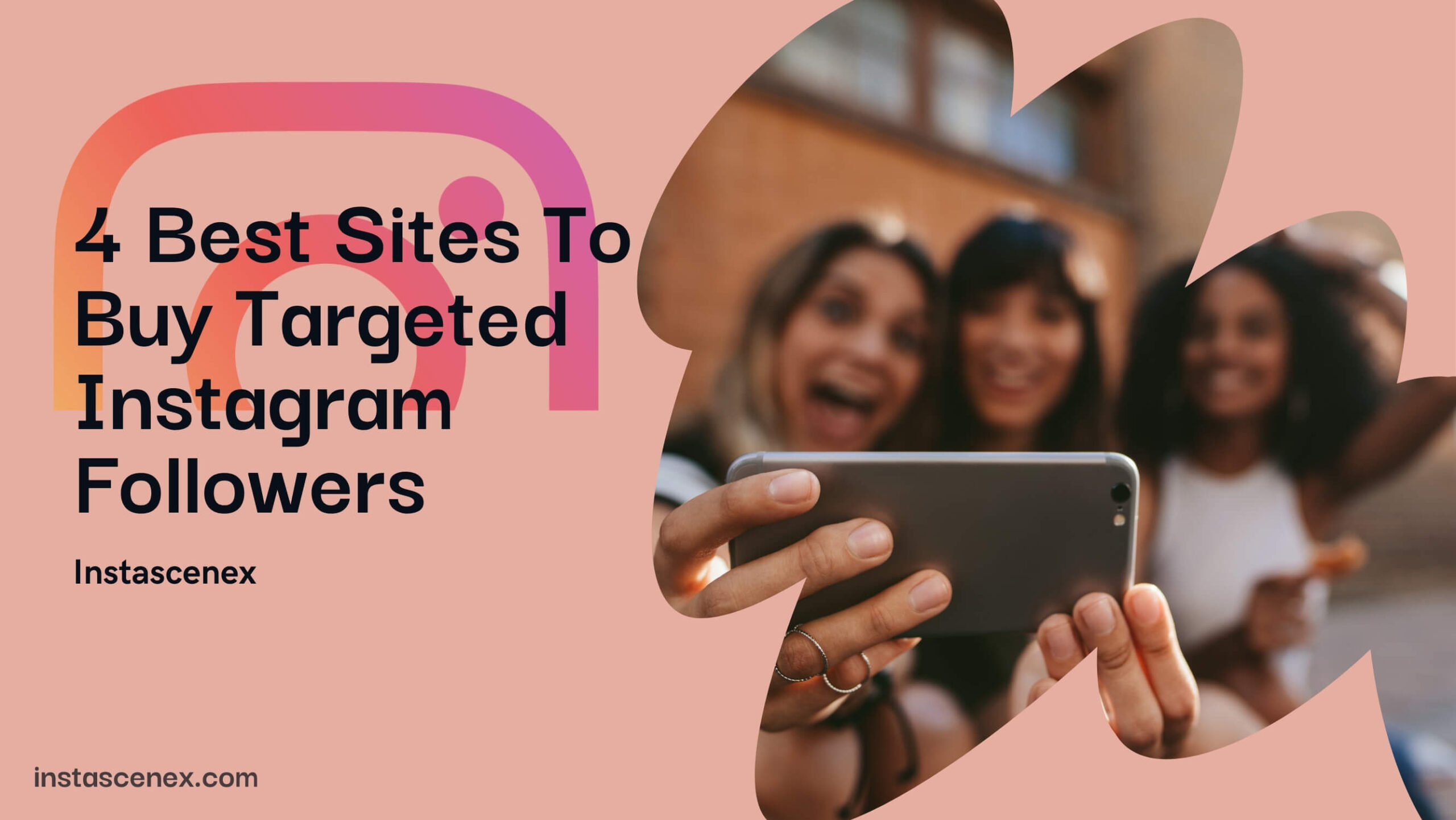 4 Best Sites To Buy Targeted Instagram Followers