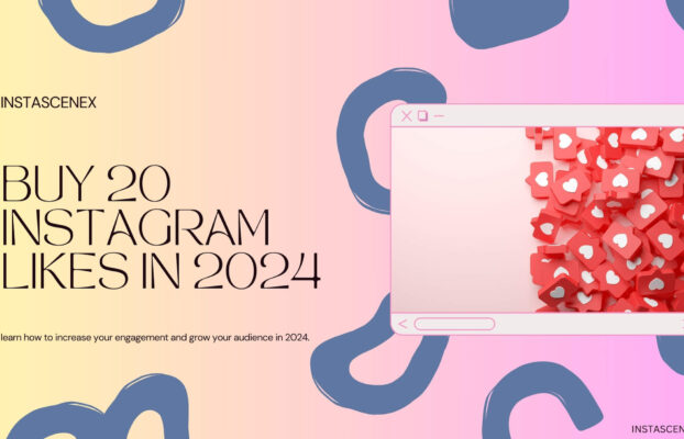 Buy 20 Instagram Likes in 2024